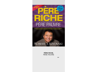 Père riche , père pauvre nous enseigne la fassade de deux parents qui ont une vision différente de la richesse