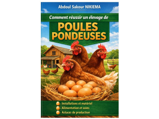 Ebook Comment réussir un élevage de poules pondeuses - Guide pratique pour débutants et futurs entrepreneurs.pdf