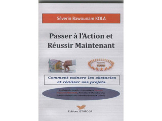 Livre: Passer à l'action et réussir maintenant