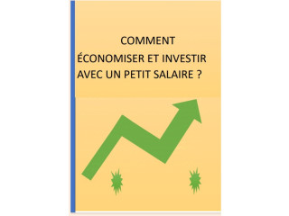 Découvrez le secret pour épargner et investir, même avec un petit salaire !