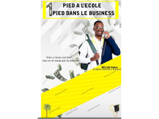 1 pied à l'école, 1 pied dans le business